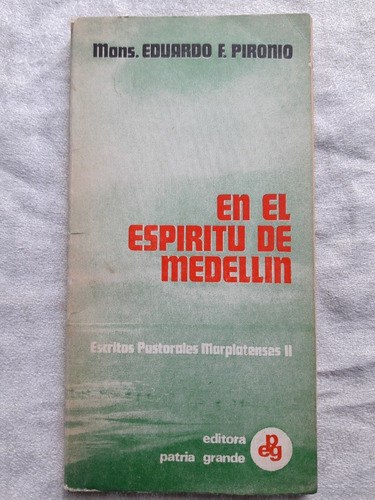 En El Espiritu De Medellin - Mons Eduardo F. Pironio
