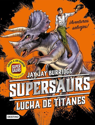 Supersaurs 3. Lucha De Titanes, De Burridge, Jay. Editorial Destino Infantil & Juvenil, Tapa Dura En Español
