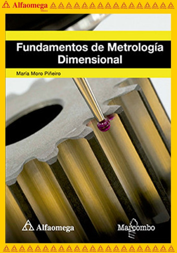 Fundamentos De Metrología Dimensional, De Moro Piñeiro, María. Editorial Alfaomega Grupo Editor, Tapa Blanda, Edición 1 En Español, 2017
