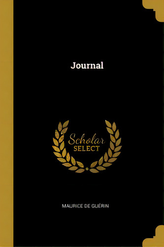Journal, De Guérin, Maurice De. Editorial Wentworth Pr, Tapa Blanda En Inglés