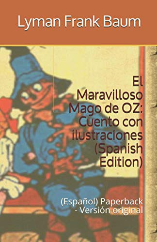 El Maravilloso Mago De Oz: Cuento Con Ilustraciones : (espan