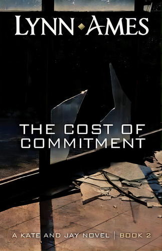 The Cost Of Commitment, De Lynn Ames. Editorial Phoenix Rising Press, Tapa Blanda En Inglés