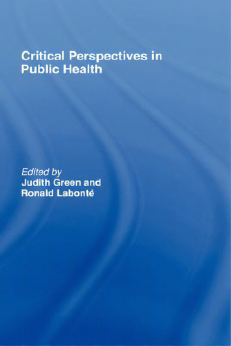 Critical Perspectives In Public Health, De Green, Judith., Vol. 1. Editorial Routledge, Tapa Dura En Inglés