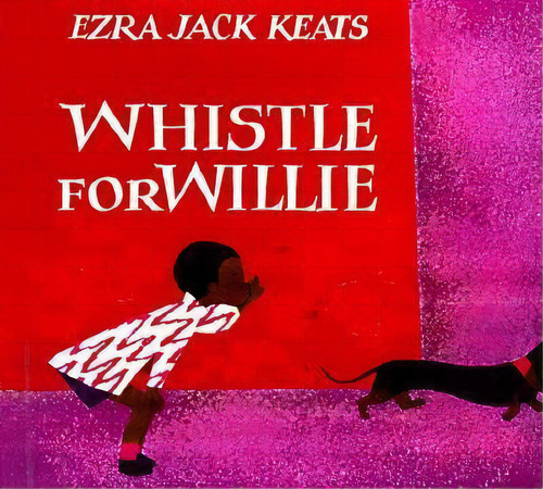 Whistle For Willie, De Ezra Jack Keats. Editorial Viking Books For Young Readers, Tapa Dura En Inglés