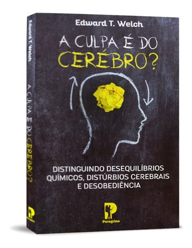 A Culpa É Do Cérebro Peregrino