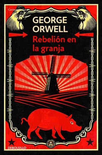 Rebelión En La Granja, De George Orwell. Editorial Debolsillo, Edición 1 En Español