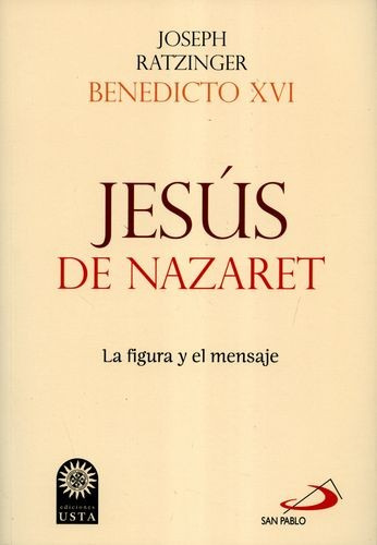 Libro Jesús De Nazaret. La Figura Y El Mensaje