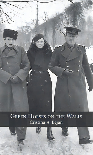 Green Horses On The Walls, De Bejan, Cristina A.. Editorial Finishing Line Pr, Tapa Dura En Inglés