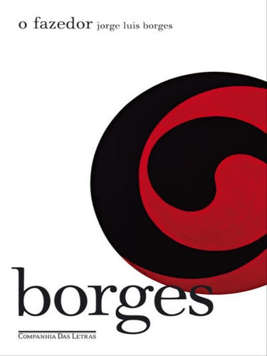 O Fazedor, De Borges, Jorge Luis. Editora Companhia Das Letras, Capa Mole, Edição 1ª Edição - 2008 Em Português