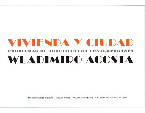 Vivienda Y Ciudad, De Wladimiro Acosta., Vol. 1. Editorial Nobuko, Tapa Blanda En Español, 2011