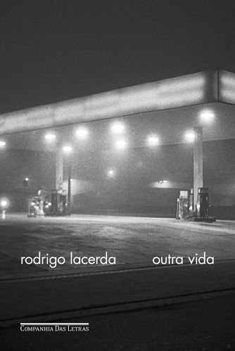Outra vida (Nova edição), de Lacerda, Rodrigo. Editora Schwarcz SA, capa mole em português, 2018