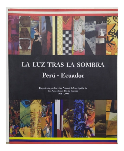 La Luz Tras La Sombra Perú-ecuador