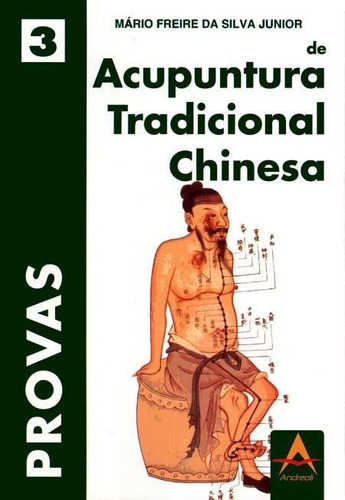 Provas De Acupuntura Tradicional Chinesa - Vol. 3