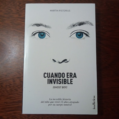 Cuando Era Invisible (ghost Boy) - Martin Pistorius (Usado)