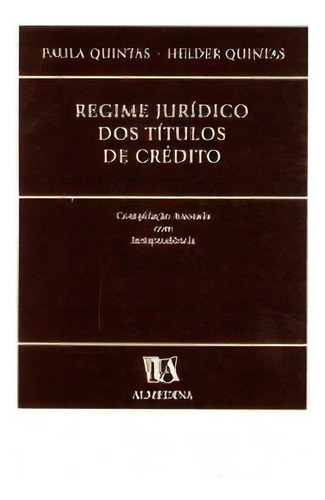 Regime Jurídico Dos Títulos De Crédito , De Quintas Helder. Editora Almedina Em Português
