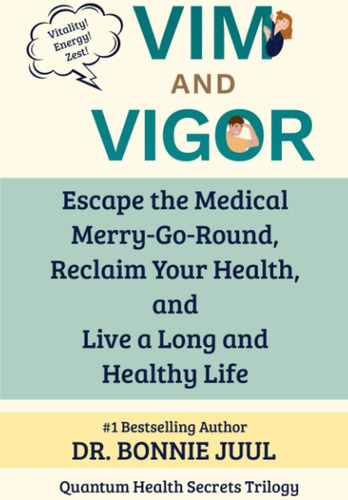 Libro: Vim And Vigor: Escape The Medical Merry-go-round, Rec