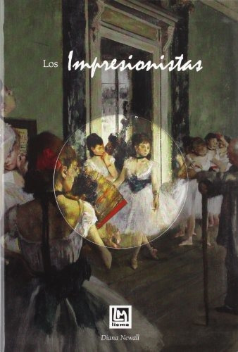 Los impresionistas, de Diana Newall., vol. N/A. Editorial Lisma Ediciones S L, tapa blanda en español, 2009