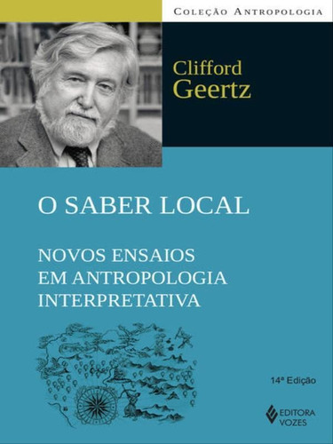 Saber Local: Novos Ensaios Em Antropologia Interpretativa, De Geertz, Clifford. Editora Vozes, Capa Mole, Edição 14ª Edição - 2014 Em Português