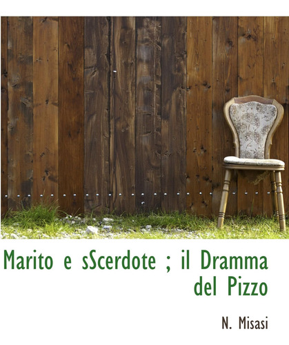 Libro: Marito E Sscerdote ; Il Dramma Del Pizzo (italian Edi