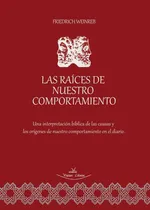 Comprar Las Raíces De Nuestro Comportamiento