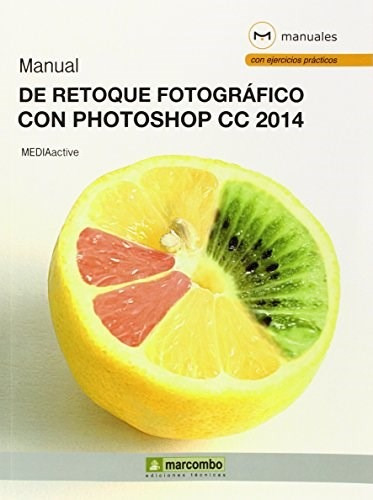 Libro Manual De Retoque Fotogrfico Con Photoshop Cc 2014 De 