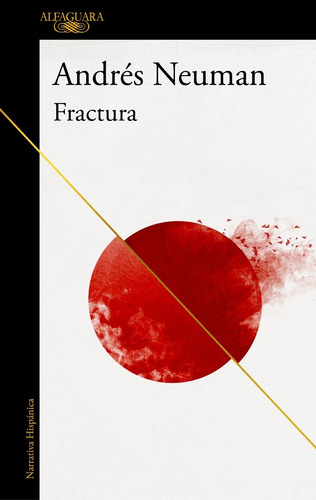 Fractura - Andrés Neuman - Nuevo - Original - Sellado