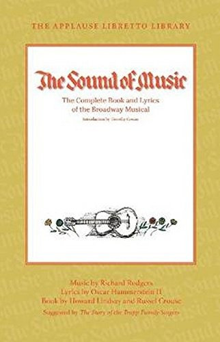The Sound Of Music The Complete Book And Lyrics Of The Broad