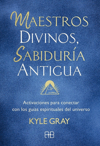 Kyle Gray - Maestros Divinos, Sabiduria Antigua