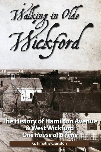 Walking In Olde Wickford: The History Of Hamilton Avenue & West Wickford, De Cranston, G. Timothy. Editorial Createspace, Tapa Blanda En Inglés