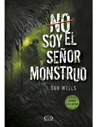 John Cleaver 2: No Soy El Señor Monstruo - Dan Wells