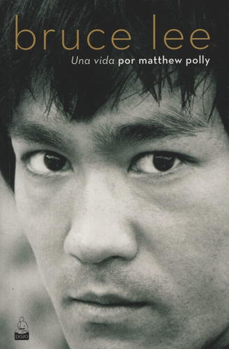 Libro Bruce Lee Una Vida - Matthew Polly