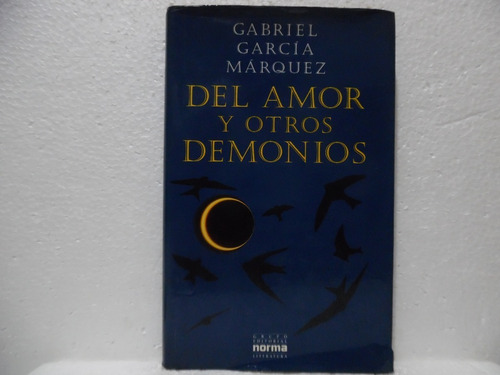 Del Amor Y Otros Demonios / Gabriel Garcìa Màrquez / Norma 