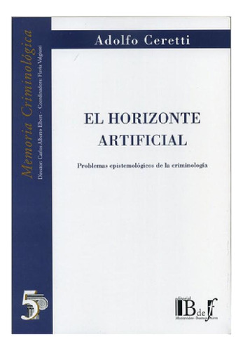 Libro - El Horizonte Artificial - Ceretti, Adolfo