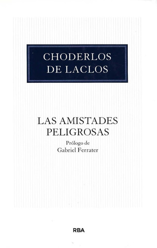 Las Amistades Peligrosas Choderlos De Laclos