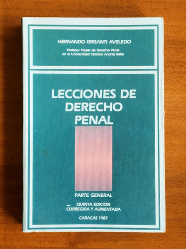 Lecciones De Derecho Penal / Hernando Grisanti Aveledo
