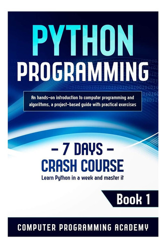 Libro: Python Programming: Learn Python In A Week And Master