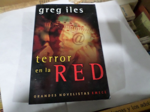 Greg Iles -terror En La Red 