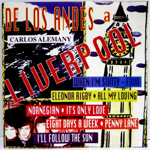 Carlos Alemany - De Los Andes A Liverpool (chile - Beatles)