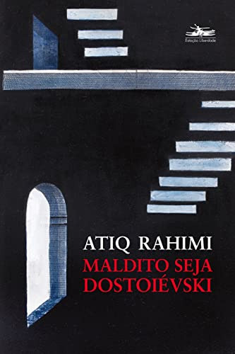 Libro Maldito Seja Dostoiévski De Atiq Rahimi Estacao Liberd