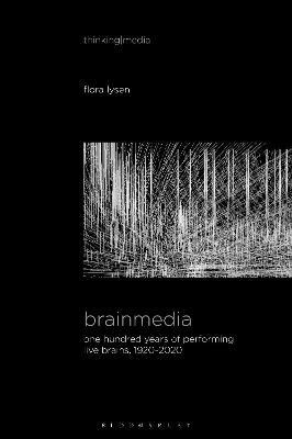 Libro Brainmedia : One Hundred Years Of Performing Live B...
