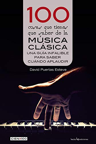 Libro 100 Cosas Que Tienes Que Saber De La Música Clásica De