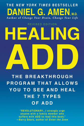 Healing Add (revised Edition) - Daniel G. Amen, M.d