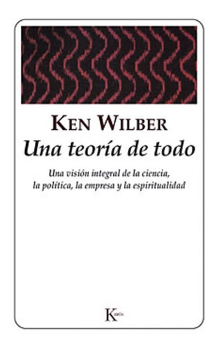 Una Teoria De Todo Ken Wilber Editorial Kairós