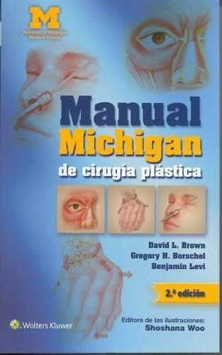 Manual Michigan De Cirugía Plástica/ 2 Ed.