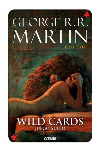 Wild Cards 5 - Juego Sucio - George R. R. Martin