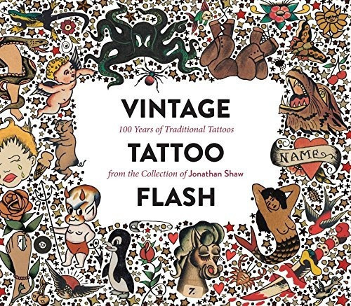 Vintage Tattoo Flash: 100 Years Of Traditional Tat..., De Jonathan Shaw. Editorial Powerhouss En Inglés