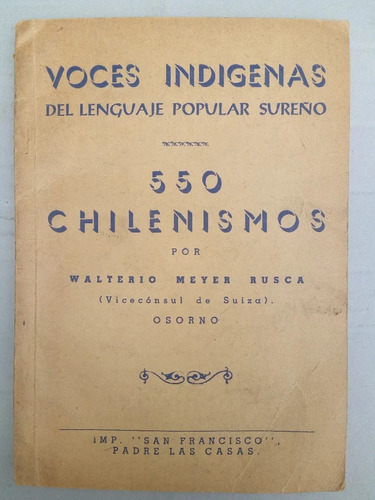 550 Chilenismos Voces Indígenas Walterio Meyer Rusca