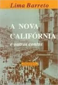 A Nova Califórnia E Outros Contos De Lima Barreto Pela Revan (1993) (Usado)