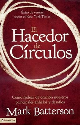 El Hacedor De Circulos - Mark Batterson