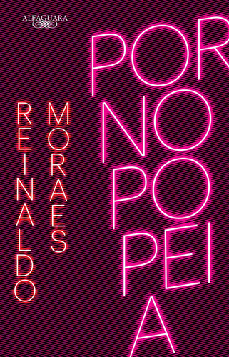 Pornopopeia (Nova edição), de Moraes, Reinaldo. Editora Schwarcz SA, capa mole em português, 2019